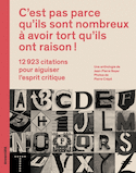 C'est pas parce qu'ils sont nombreux à avoir tort qu'ils ont raison!